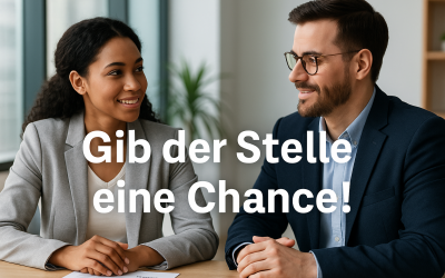 Gib jeder Stellenanzeige eine echte Chance – warum sich ein Gespräch fast immer lohnt
