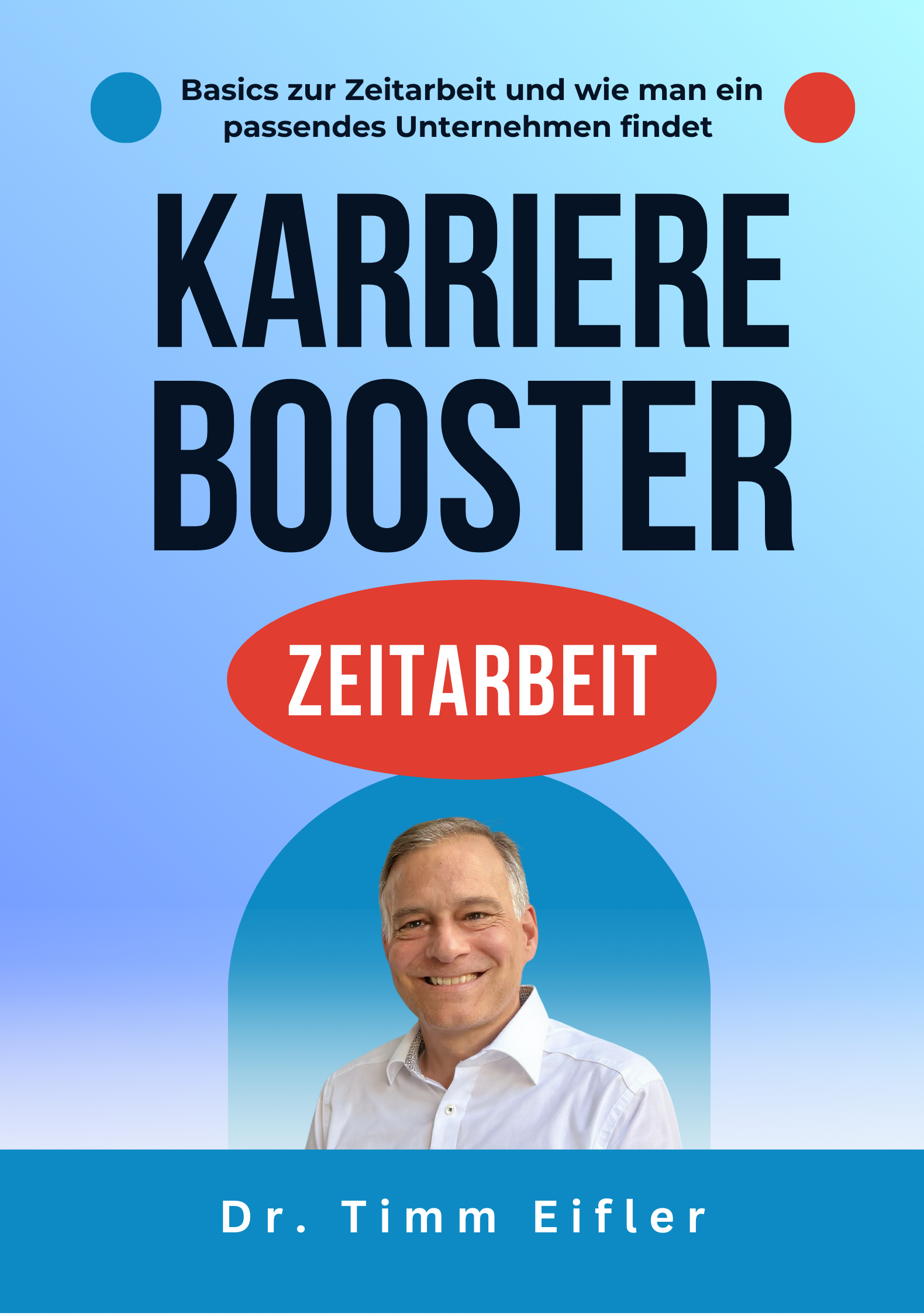 „Karrierebooster Zeitarbeit“ – Neues Buch von hanfried CEO Dr. Timm Eifler